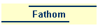 Fathom