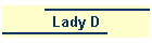 Lady D