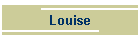 Louise